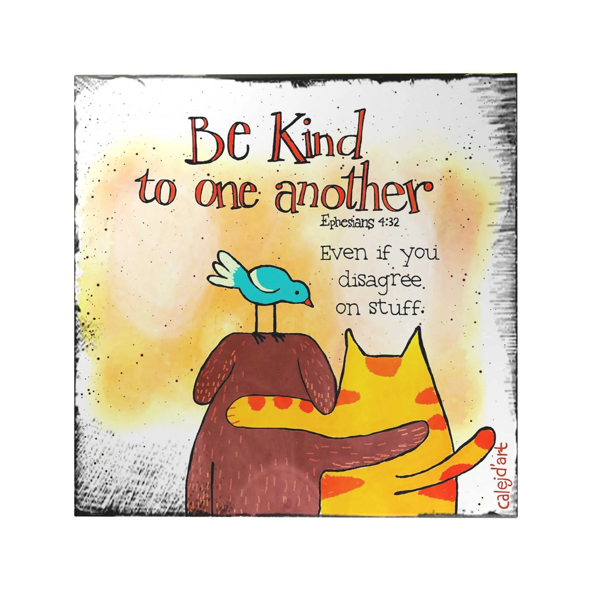 Be Kind to One Another Decoposter